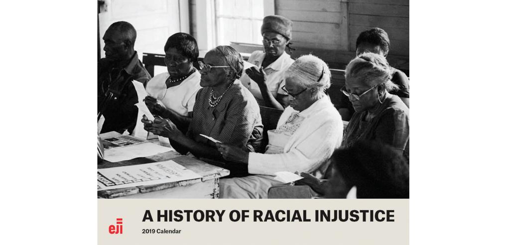 Eji Releases 2019 History Of Racial Injustice Calendar Equal Justice